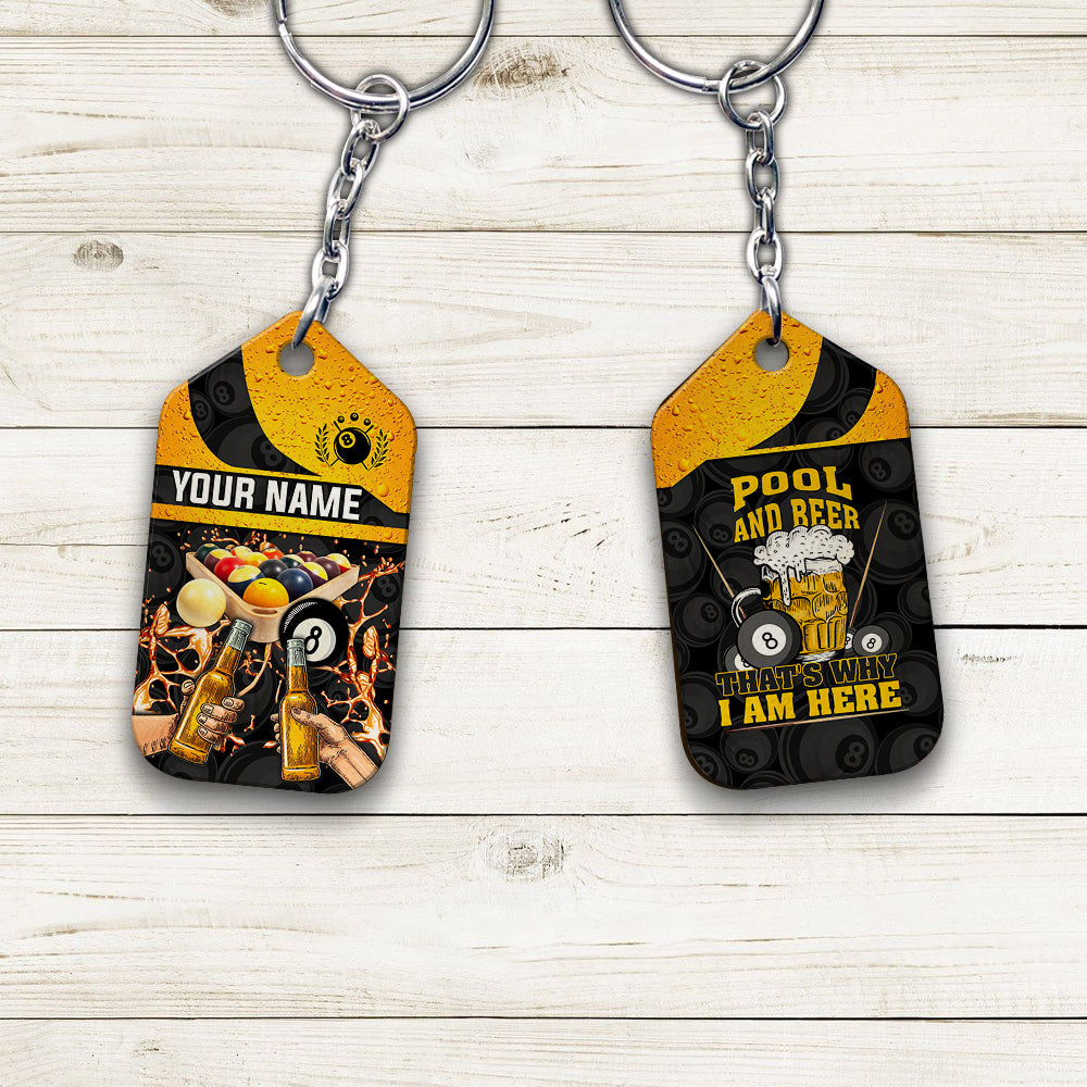 Pool And Beer That's Why I Am Here Personalized Name Keychain Gift For Billiard Players