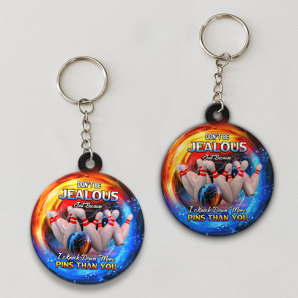 Don't Be Jealous I Knock Down More Pins Funny Bowling Keychain Gift For Bowler