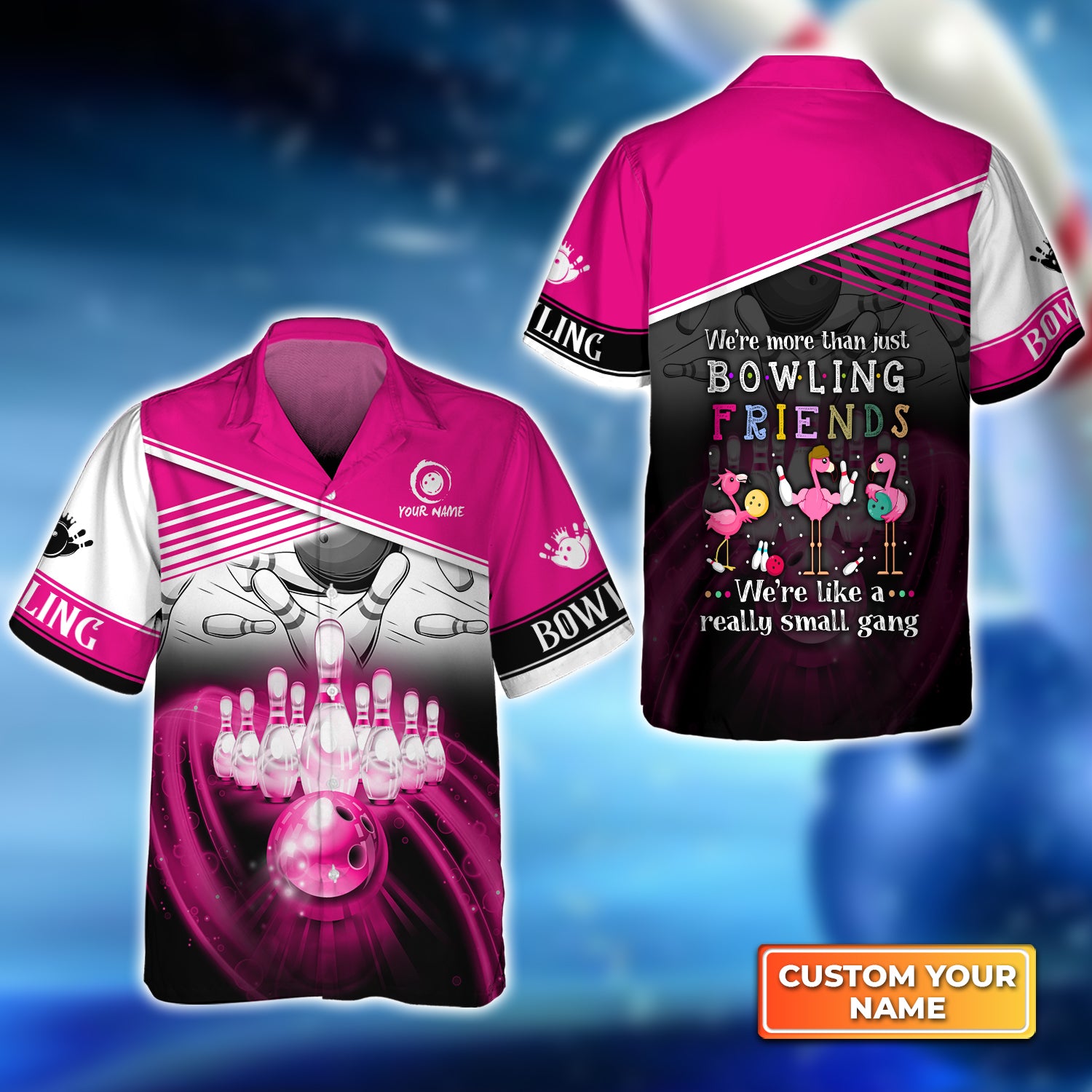 Bowling Team We're Like A Really Small Gang Personalized Name 3D Hawaiian Shirt QB95