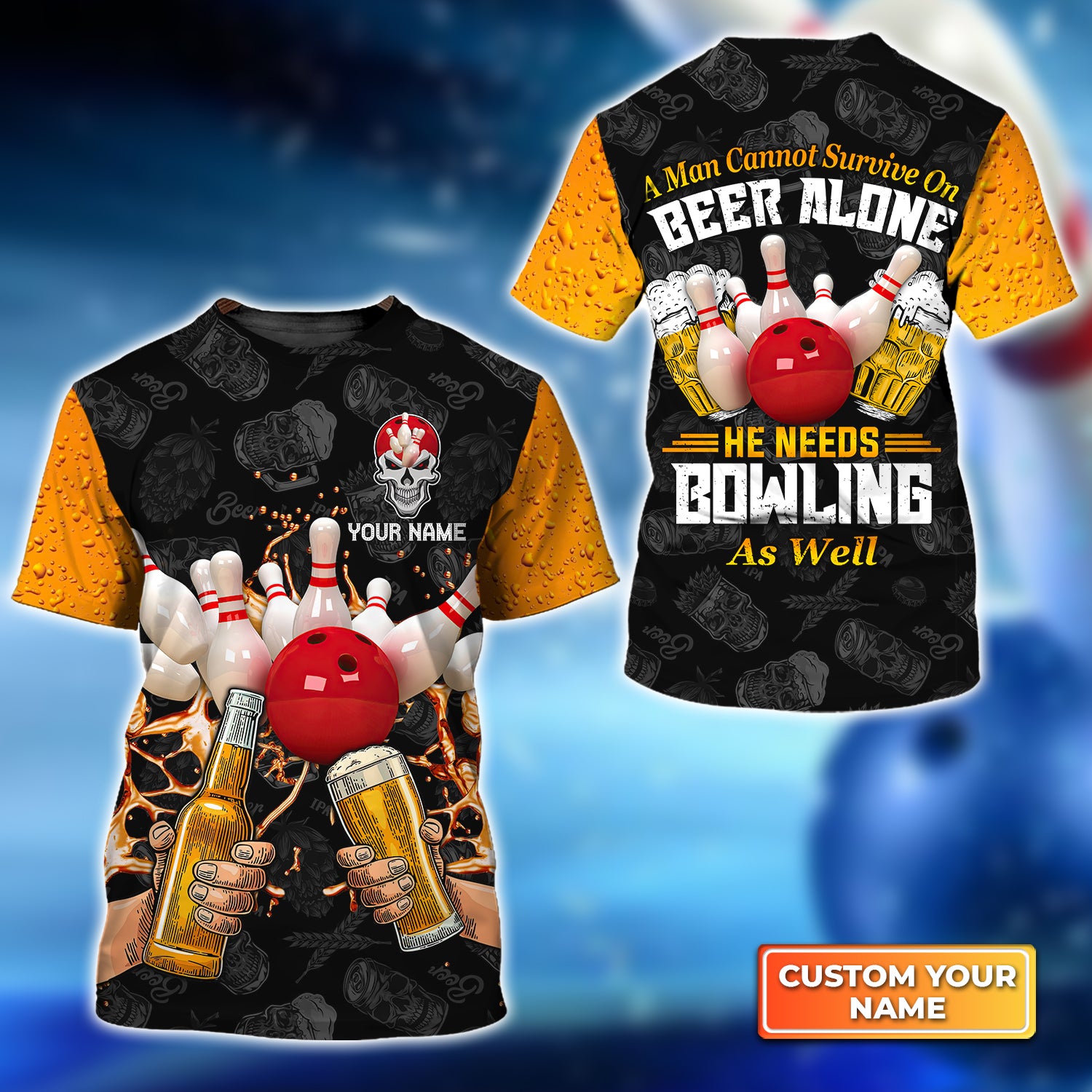 A Man Cannot Survive On Beer Alone He Needs Bowling As Well Personalized Name 3D Tshirt QB95 Gift For Bowler