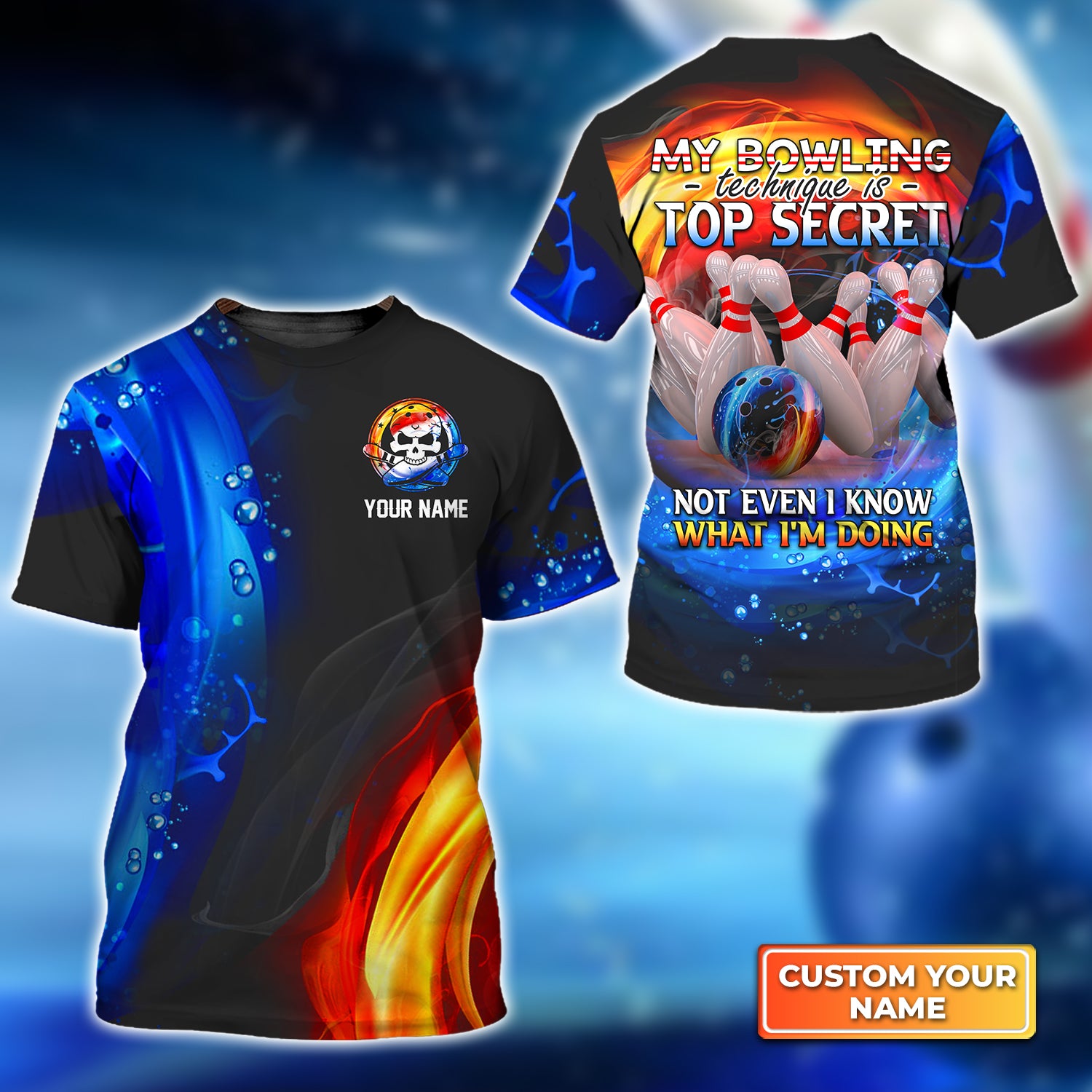 My Bowling Technique is Top Secret Not Even I Know What I'm Doing Personalized Name 3D Tshirt QB95 Gift For Bowler