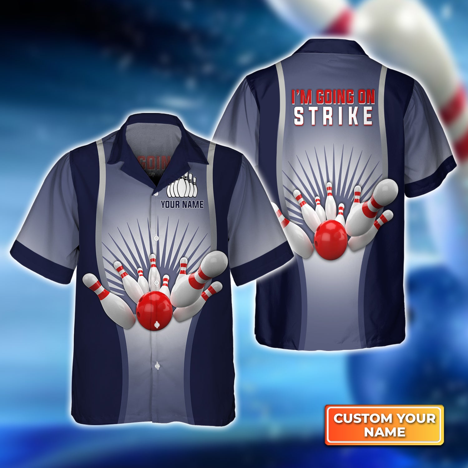 Bowling I'm Going On Strike Personalized Name 3D Hawaiian Shirt QB95