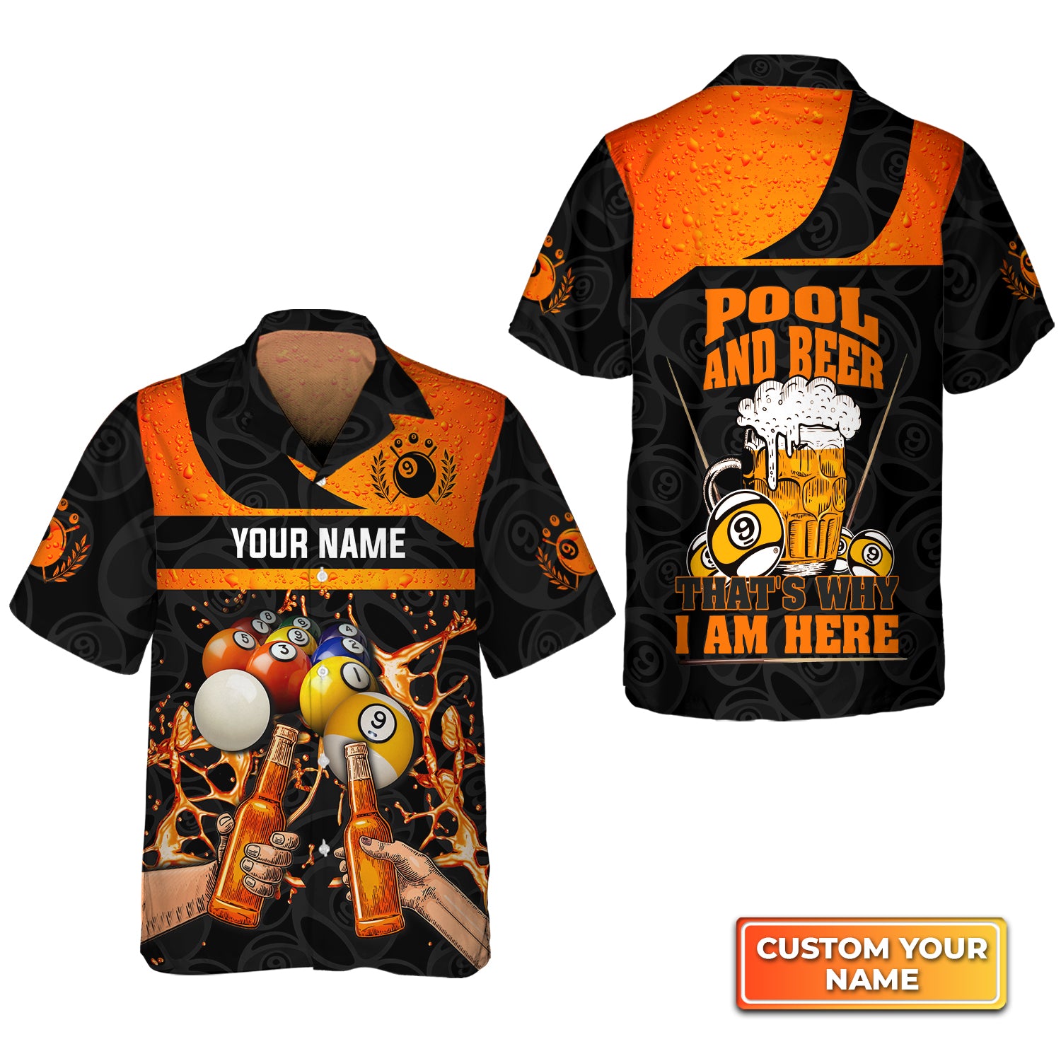 [Orange Version] Pool And Beer That's Why I Am Here Personalized Name 3D Hawaiian Shirt For Billiard Players QB95