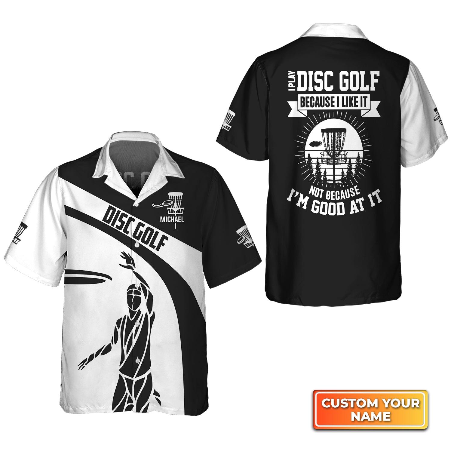 I Play Disc Golf Because I Like It Personalized Name 3D Hawaiian Shirt For Disc Golf Players QB95