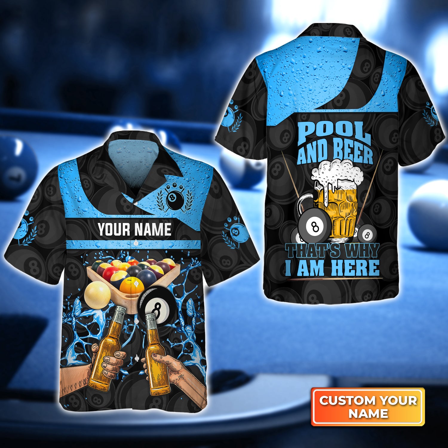 Blue Ver Eight-Ball Pool And Beer That's Why I Am Here Personalized Name 3D Hawaiian Shirt For Billiard Players QB95