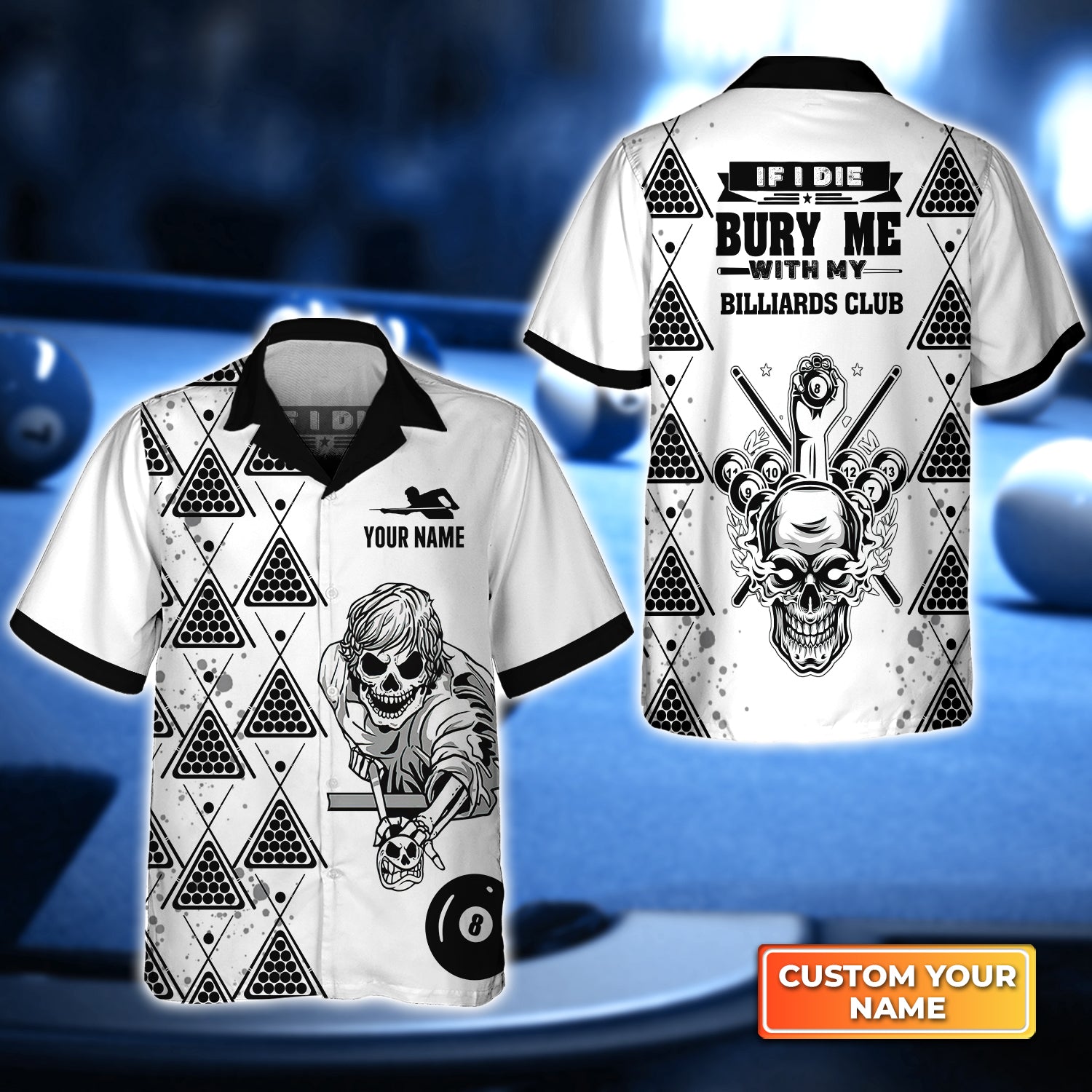 If I Die Bury Me With My Billiards Club Personalized Name 3D Hawaiian Shirt For Billiard Players QB95