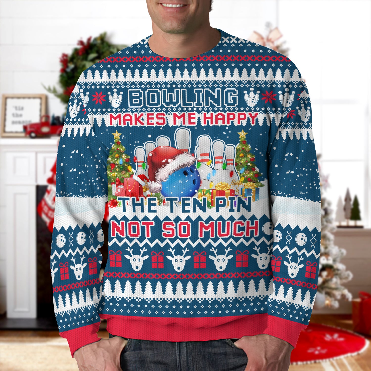 Bowling Makes Me Happy The Ten Pin Not So Much Ugly Christmas 3D Shirts Design Sweater, Christmas Gift, Pes Lovers