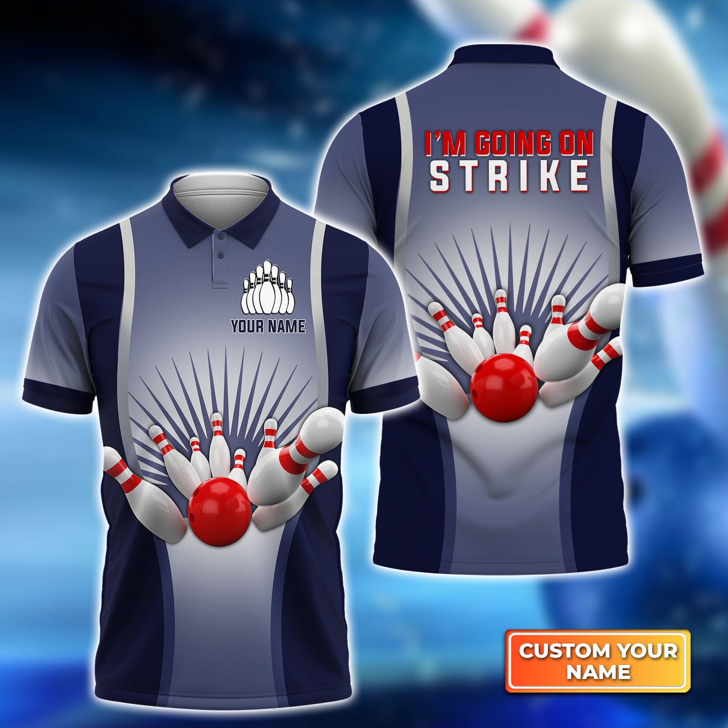 Bowling I'm Going On Strike Personalized Name 3D Polo Shirt QB95