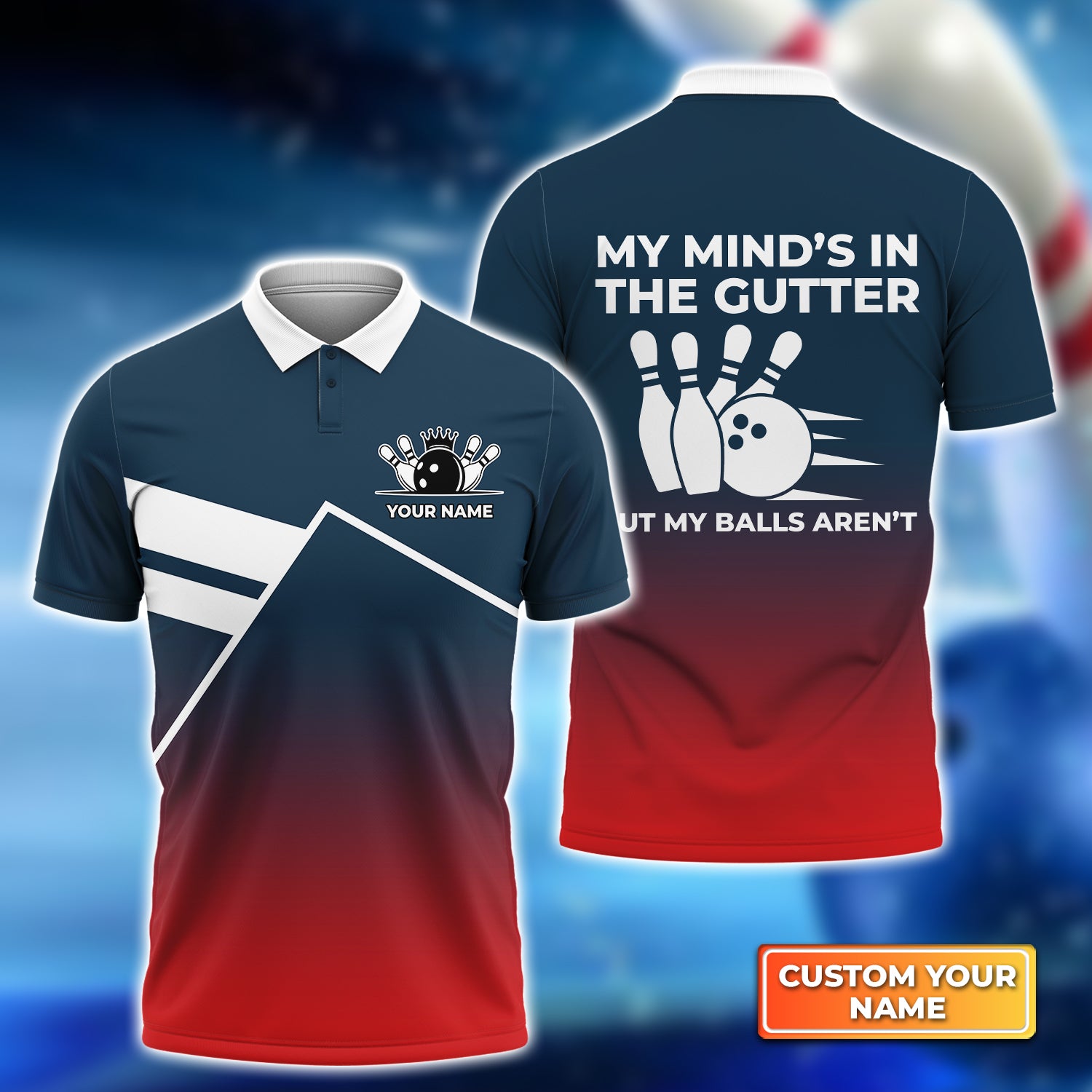 Bowling My Mind's In The Gutter But My Balls Aren't Personalized Name 3D Polo Shirt QB95