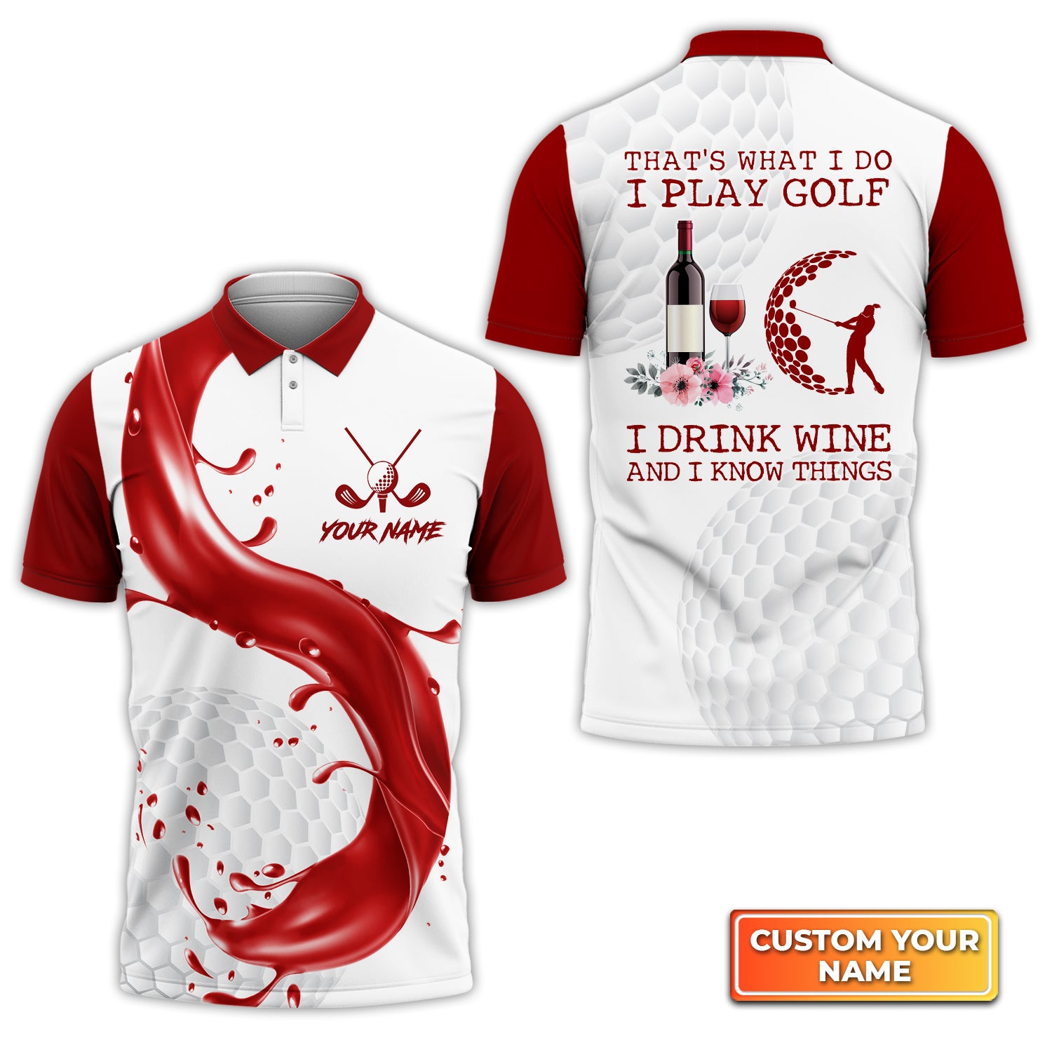 That's What I Do I Play Golf I Drink Wine - Personalized Name 3D Polo Shirt Gift For Golfers QB95