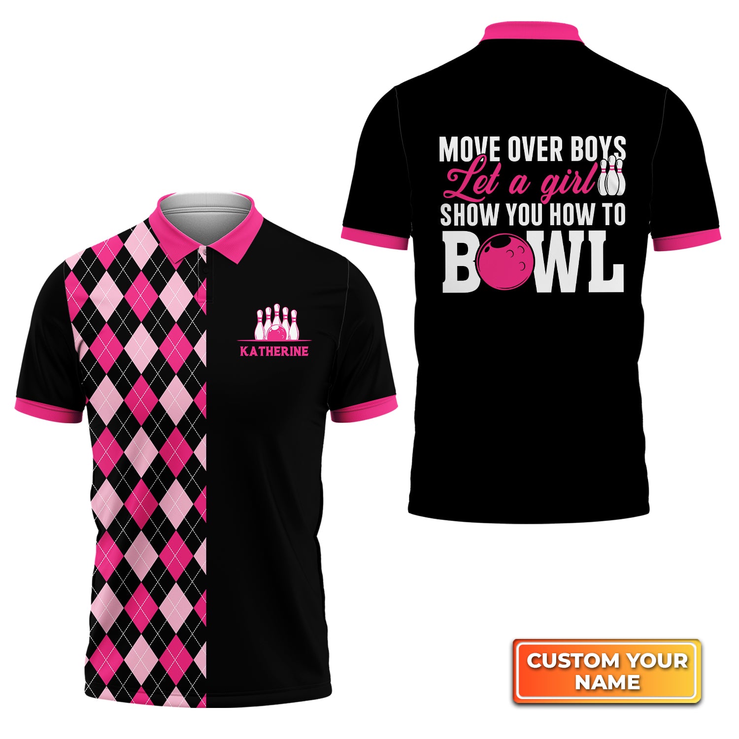 Move Over Boys Let A Girl Show You How to Bowl Personalized Name 3D Polo Shirt QB95