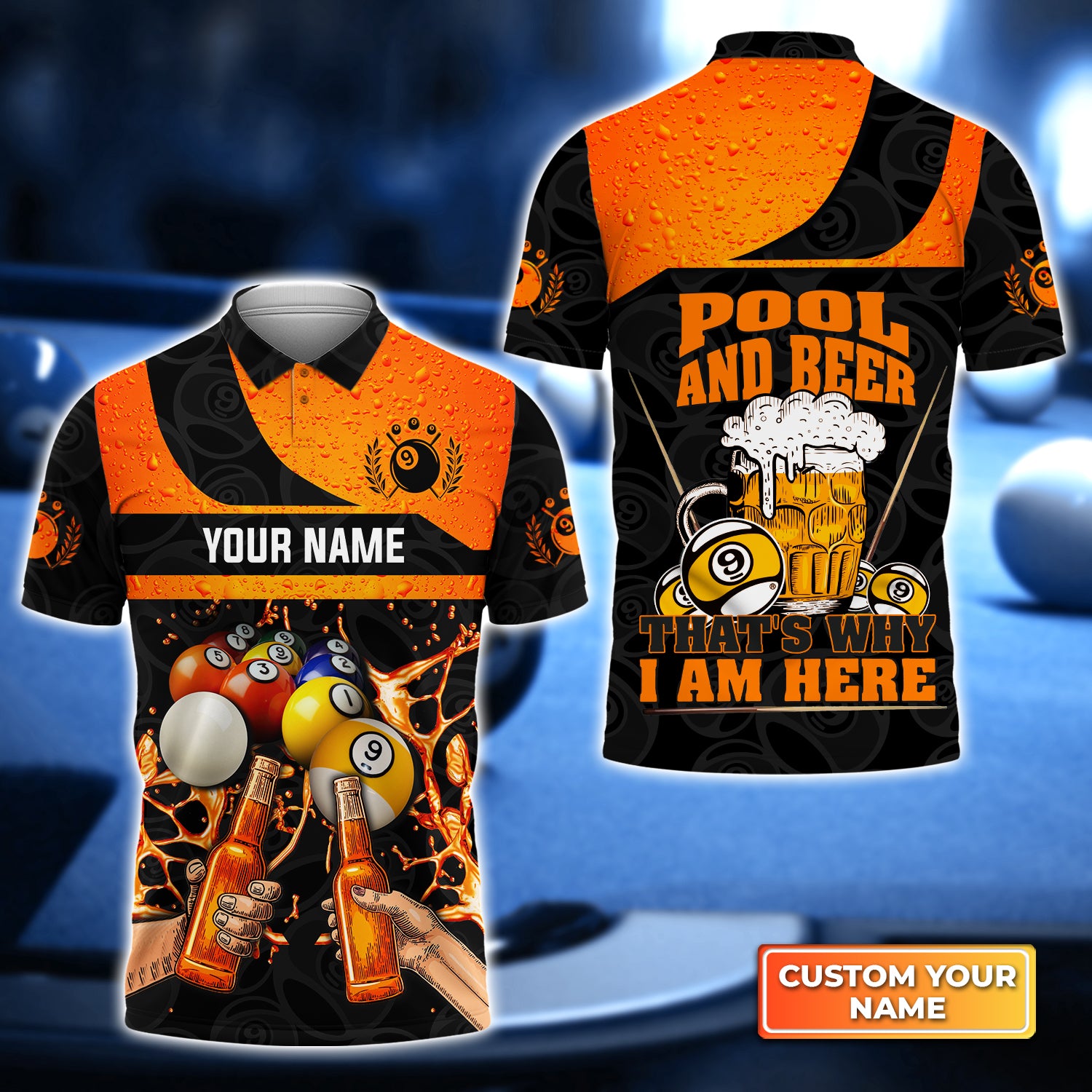 [Orange Version] Pool And Beer That's Why I Am Here Personalized Name 3D Polo Shirt Gift For Billiard Players QB95