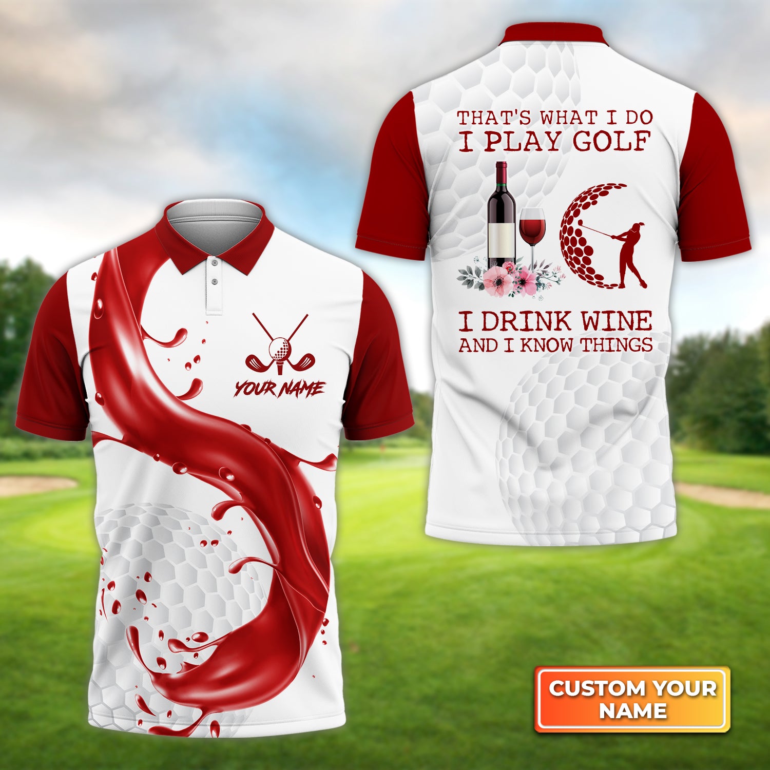 That's What I Do I Play Golf I Drink Wine - Personalized Name 3D Polo Shirt Gift For Golfers QB95