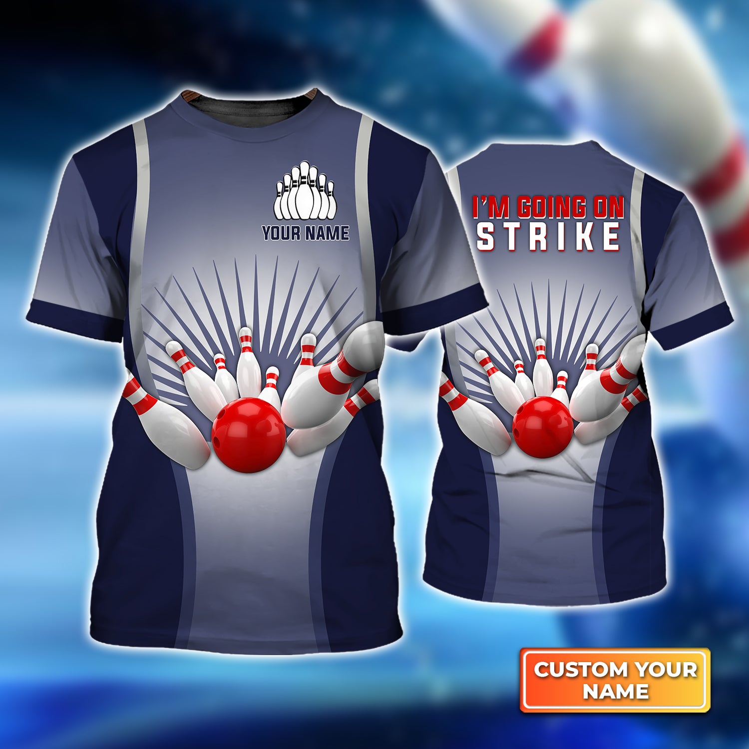 Bowling I'm Going On Strike Personalized Name 3D Tshirt QB95