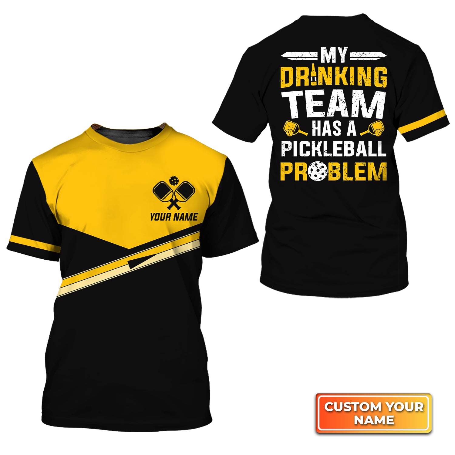 My Drinking Team Has A Pickleball Problem Personalized Name 3D Tshirt QB95 Gift For Pickleball Player