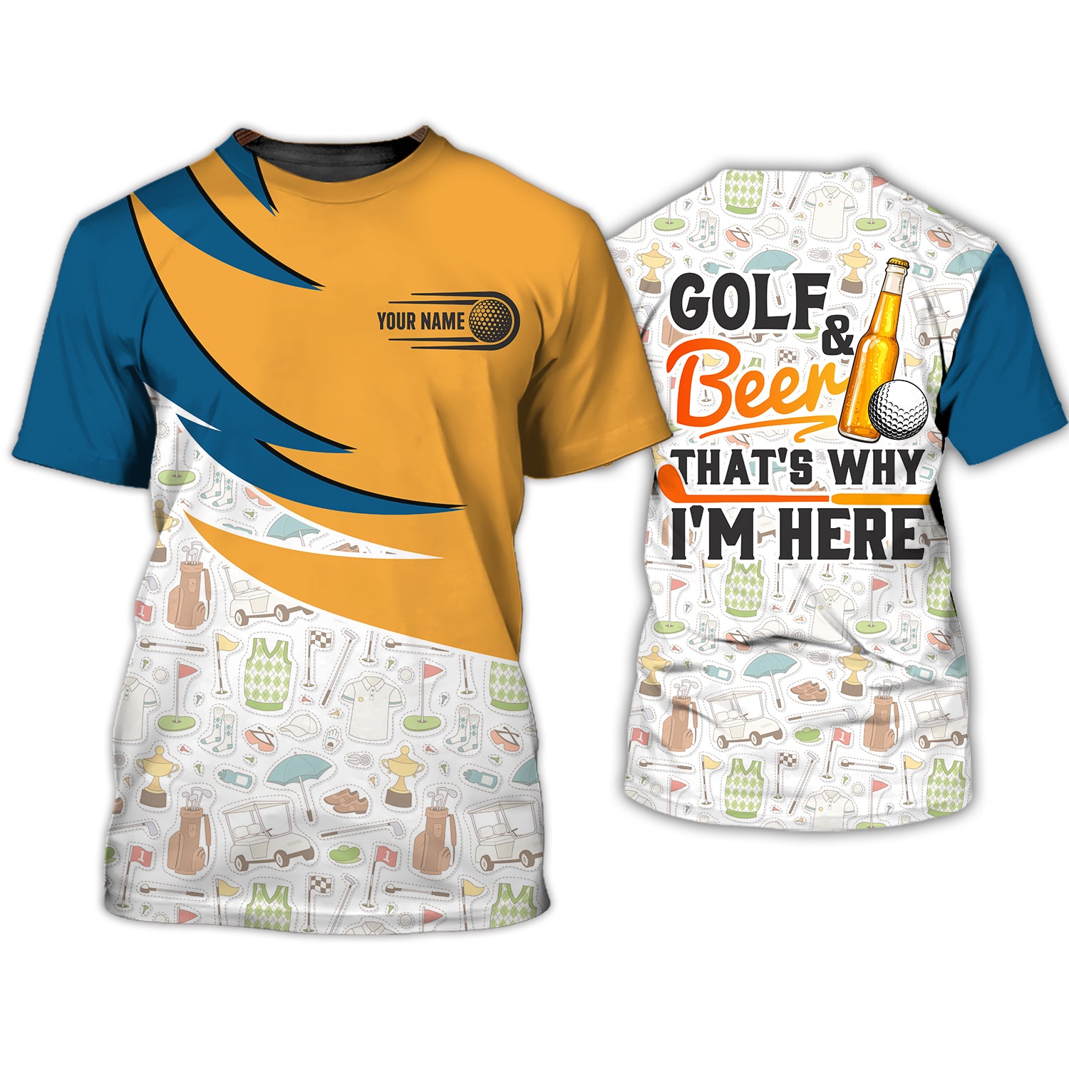 Golf And Beer That’s Why I’m Here - Personalized Name 3D Tshirt QB95 Gift For Golfer