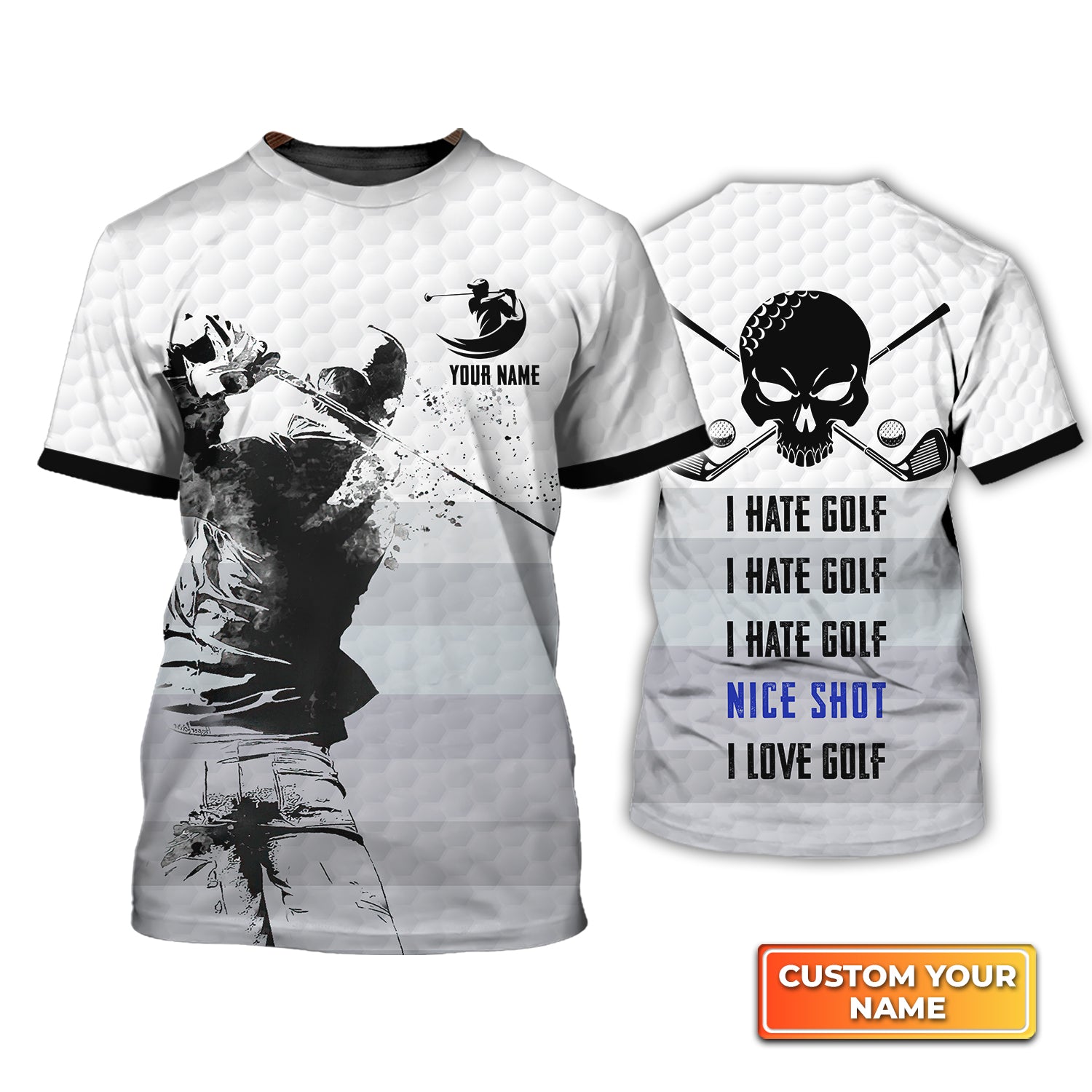 Golf Swing I Hate Golf, Nice Shot - Personalized Name 3D Tshirt QB95