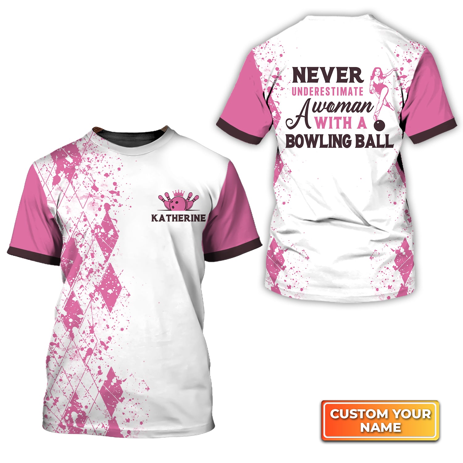 Never Underestimate a Woman with a Bowling Ball Pink Bowling Personalized Name 3D Tshirt QB95