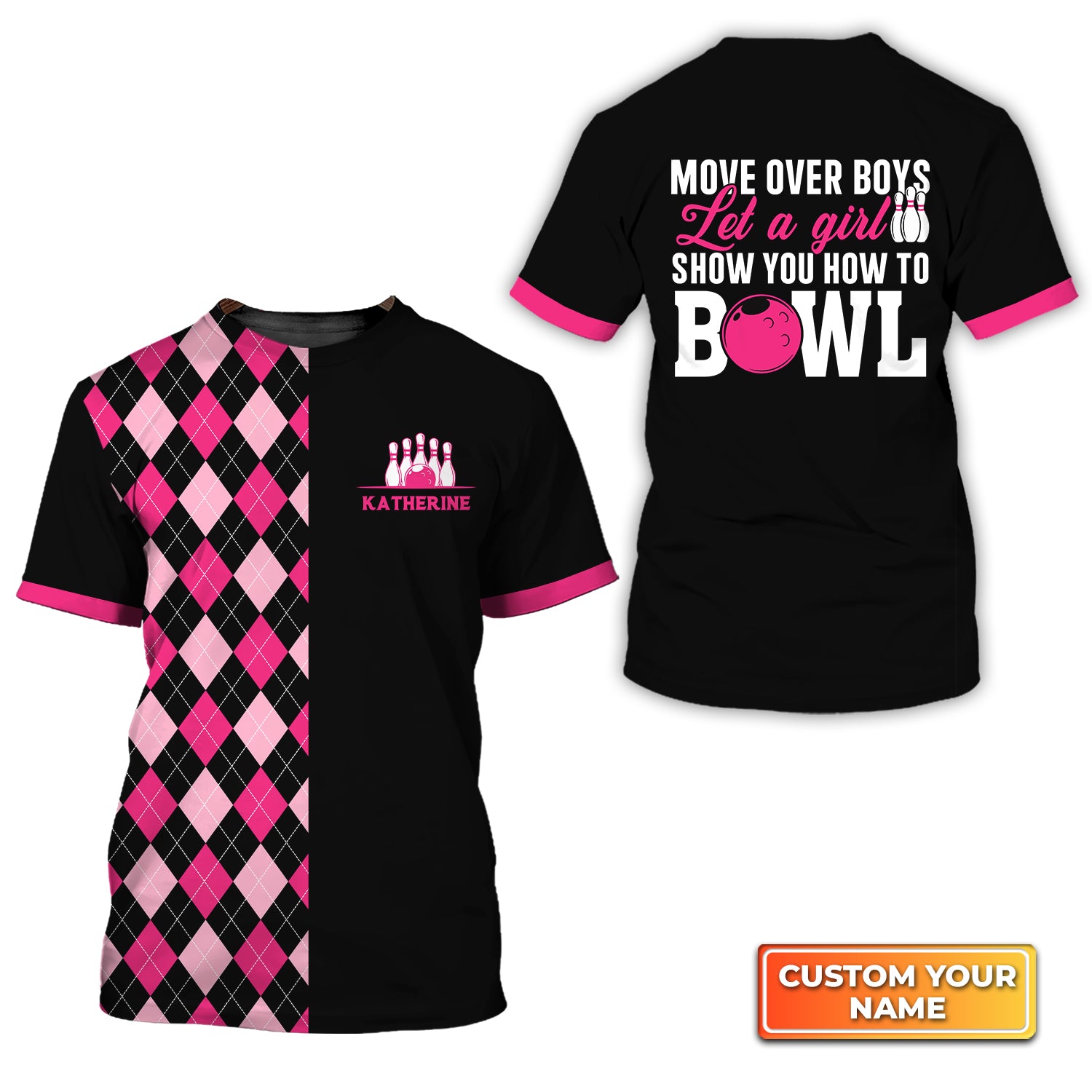 Move Over Boys Let A Girl Show You How to Bowl Personalized Name 3D Tshirt QB95