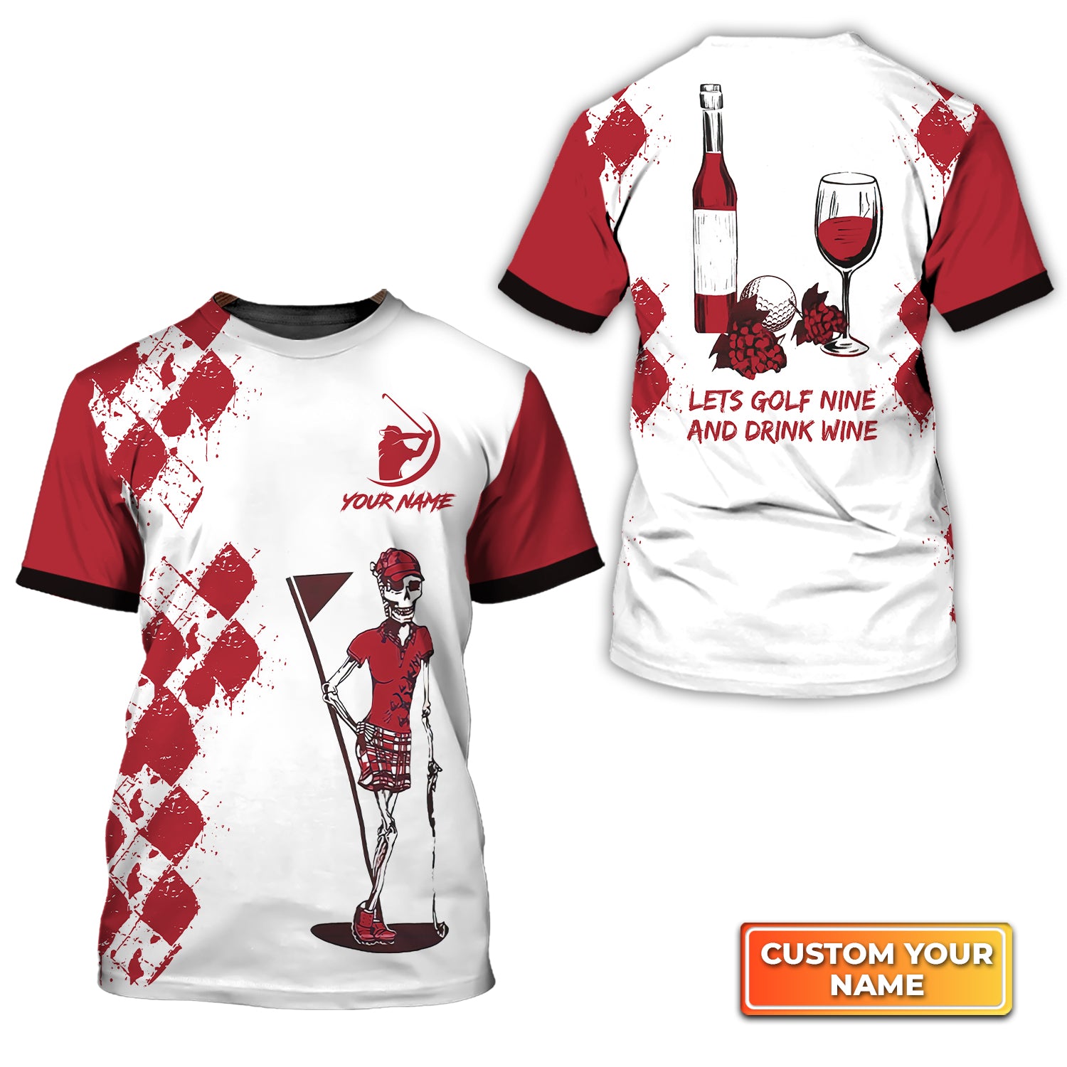 Golf Nine And Drink Wine - Personalized Name 3D Tshirt QB95 Gift For Golfer