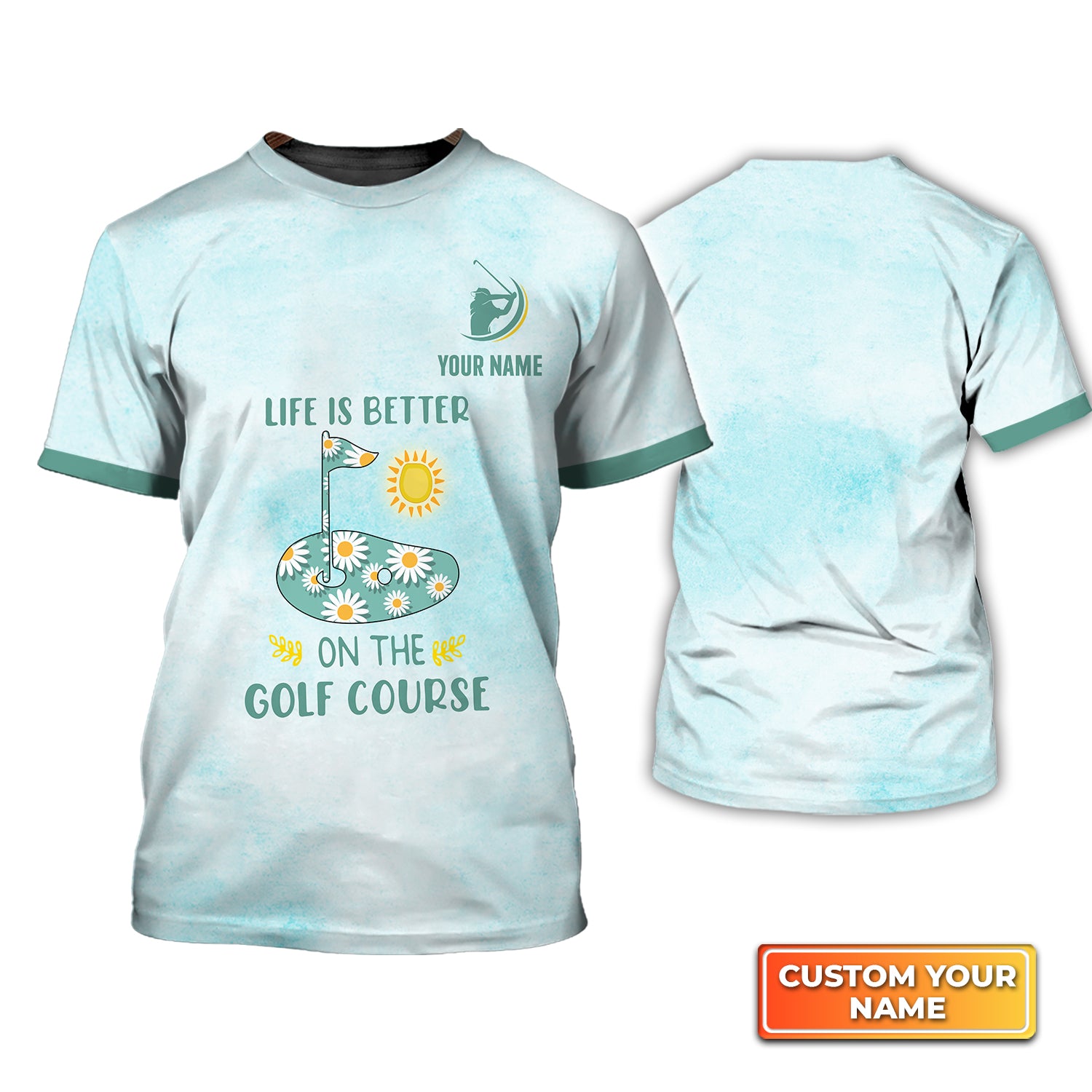 Life Is Better On The Golf - Personalized Name 3D Tshirt For Golfer QB95