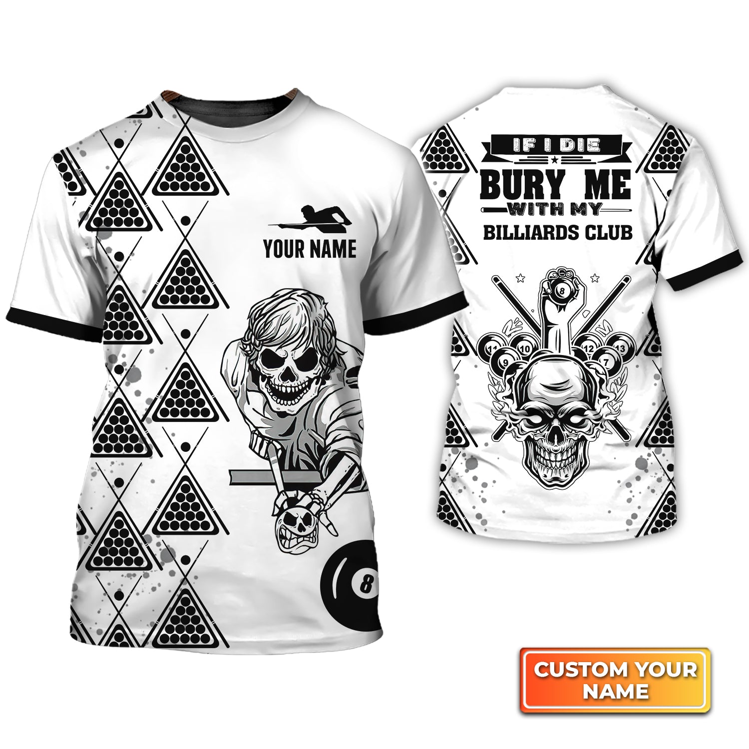 If I Die Bury Me With My Billiards Club Personalized Name 3D Tshirt QB95 Gift Billiard Players