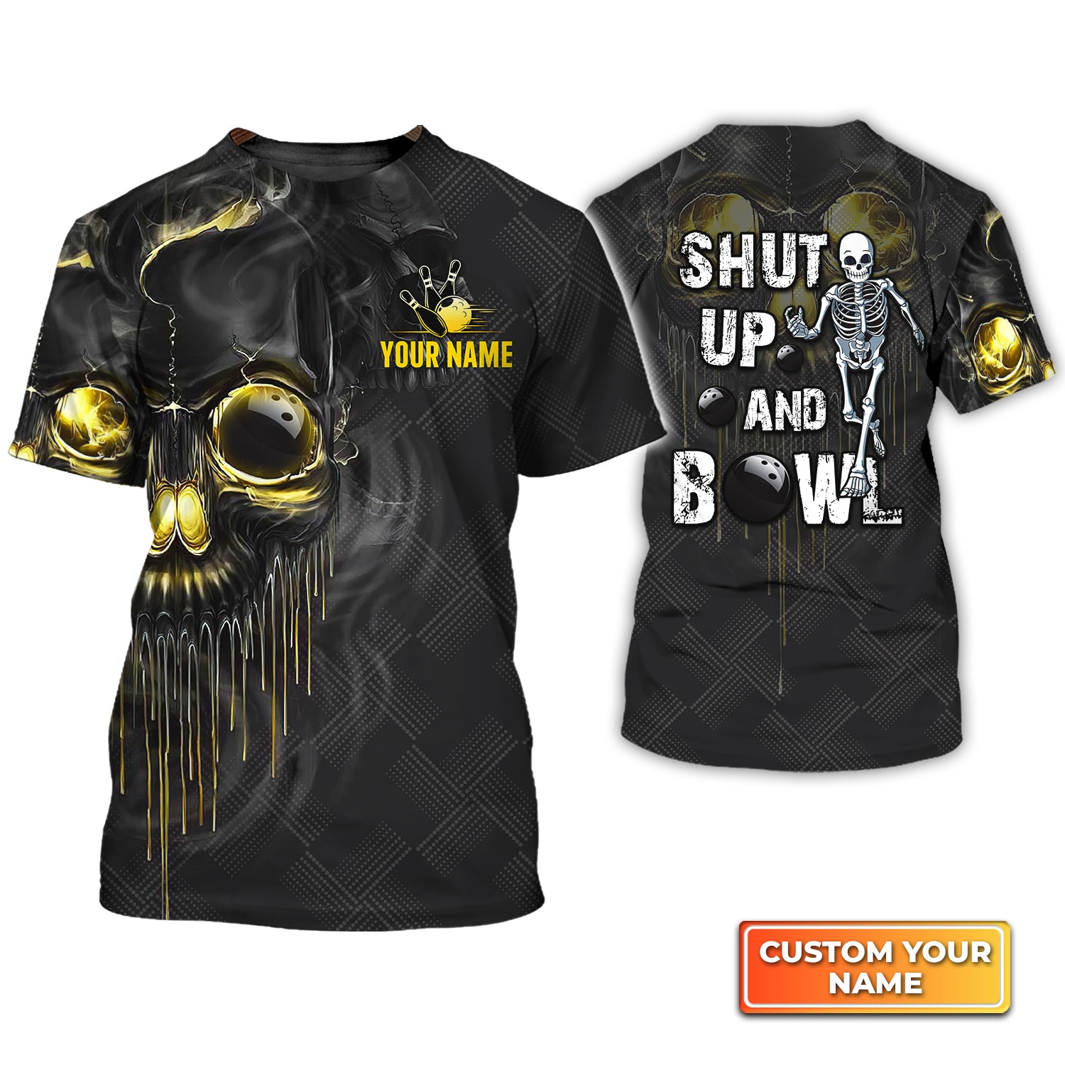 Shut Up And Bowl Golden Skull Personalized Name 3D Tshirt QB95 Gift For Bowler