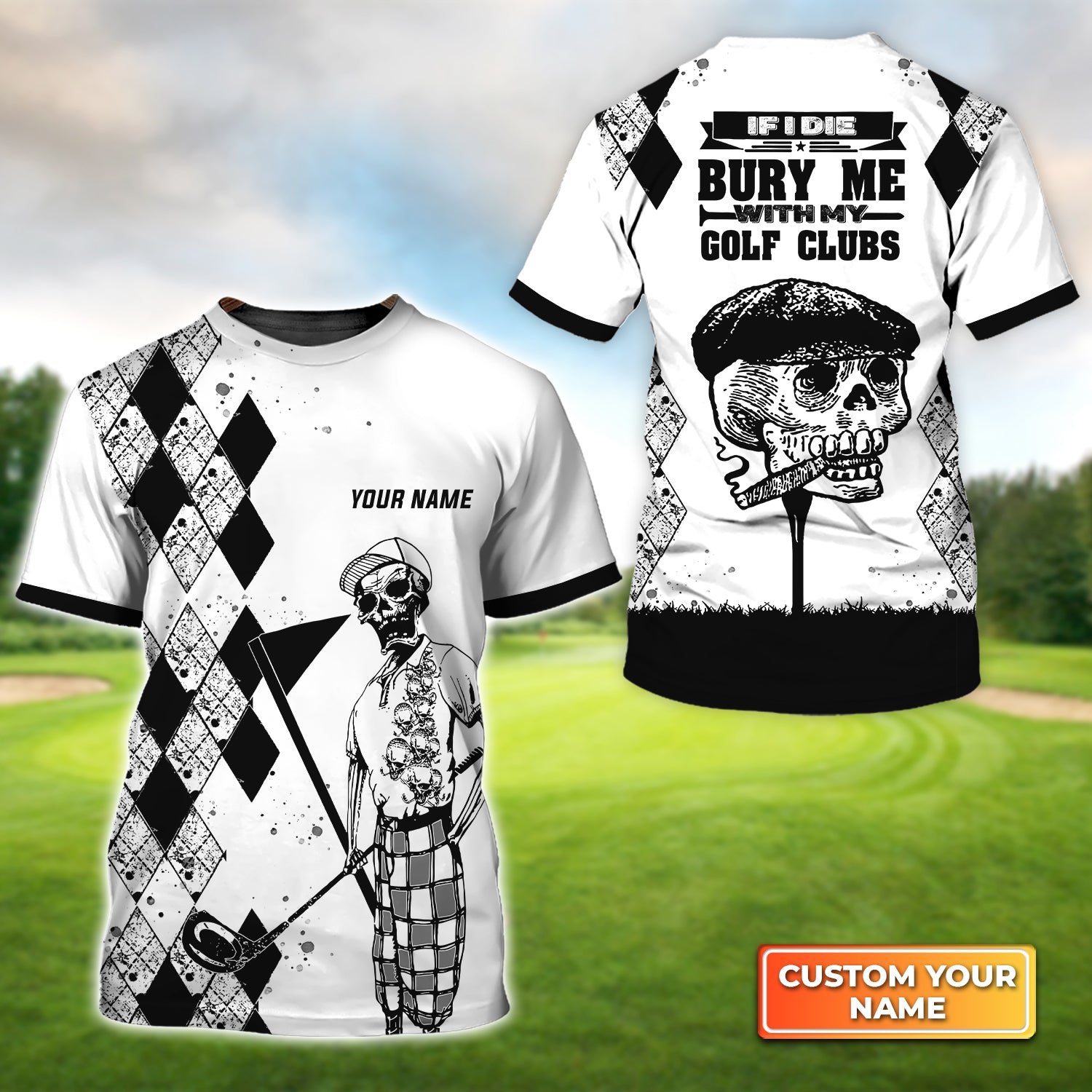 If I Die Bury Me With My Golf Clubs Golf - Personalized Name 3D Tshirt QB95 Gift For Golfer