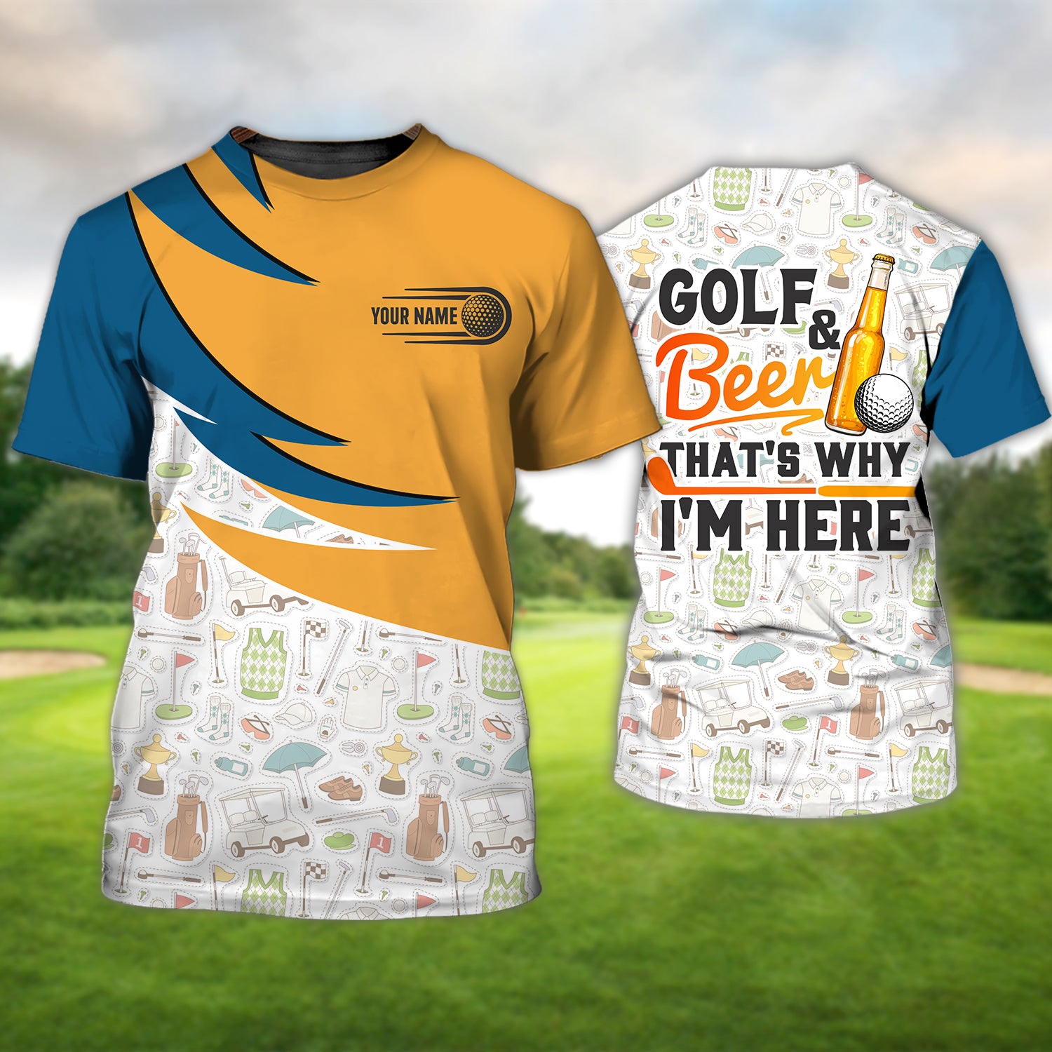 Golf And Beer That’s Why I’m Here - Personalized Name 3D Tshirt QB95 Gift For Golfer