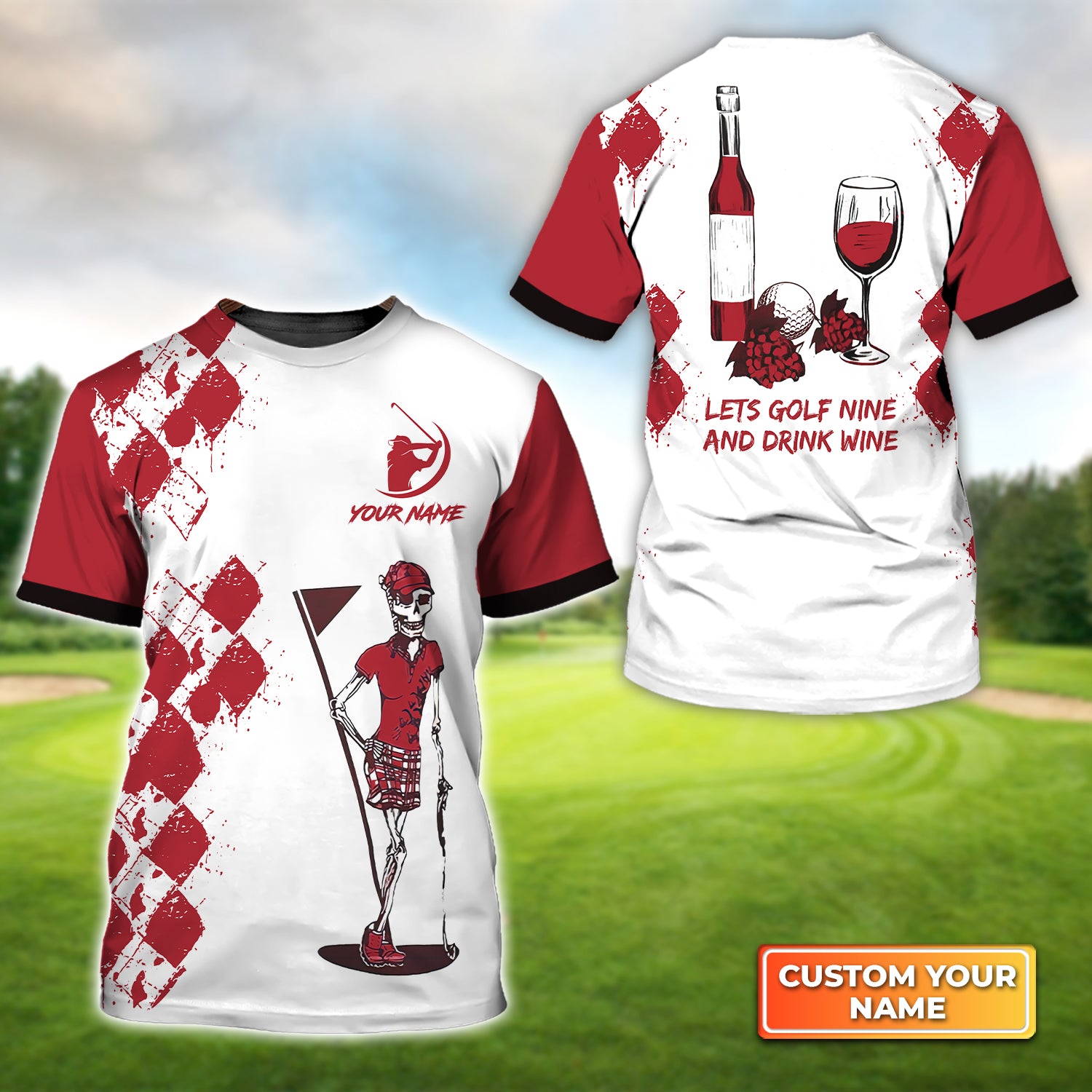 Golf Nine And Drink Wine - Personalized Name 3D Tshirt QB95 Gift For Golfer