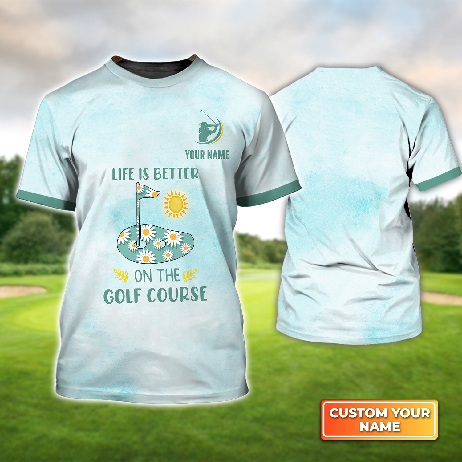 Life Is Better On The Golf - Personalized Name 3D Tshirt For Golfer QB95