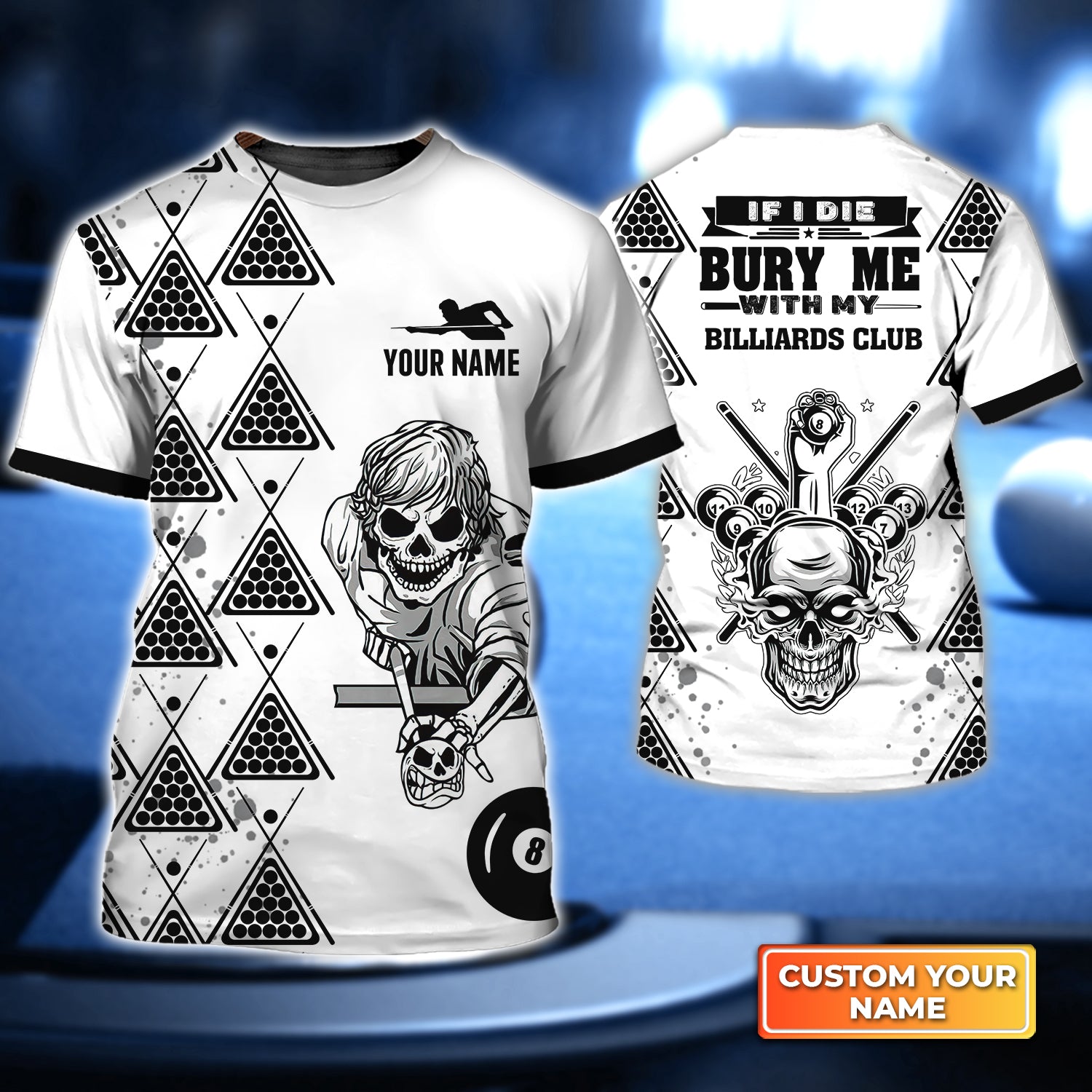 If I Die Bury Me With My Billiards Club Personalized Name 3D Tshirt QB95 Gift Billiard Players