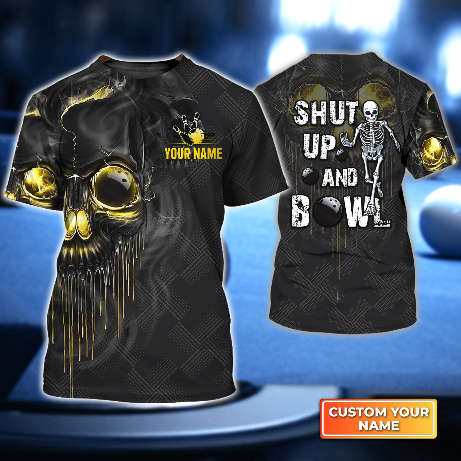 Shut Up And Bowl Golden Skull Personalized Name 3D Tshirt QB95 Gift For Bowler